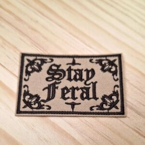 Stay Feral Patch Iron On Funny Patch